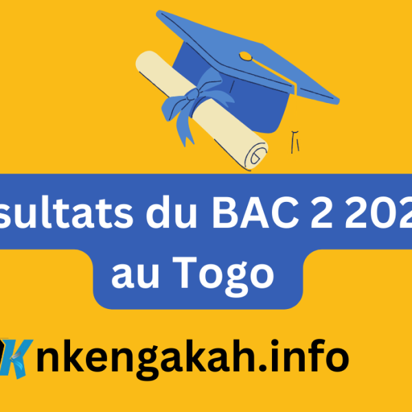 Résultats du BAC 2 2024 au Togo : les admis connus dès ce samedi 13 juillet !