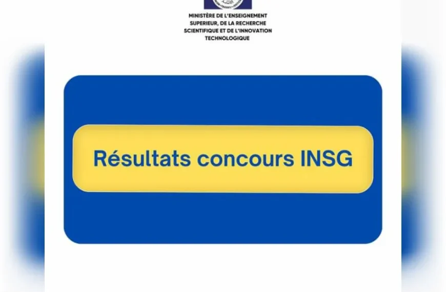 Résultats du concours d'entrée à L'INSG 2024 Congo Brazzaville