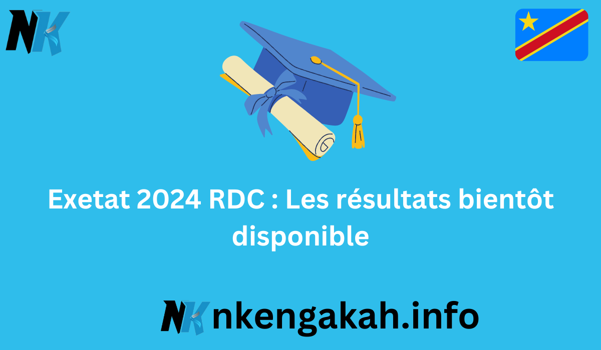 Exetat 2024 RDC : Les résultats bientôt disponible sur www.edu-nc.gouv.cd